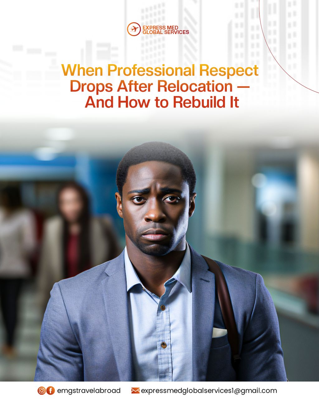 When professional respect drops after relocation — and how to rebuild it