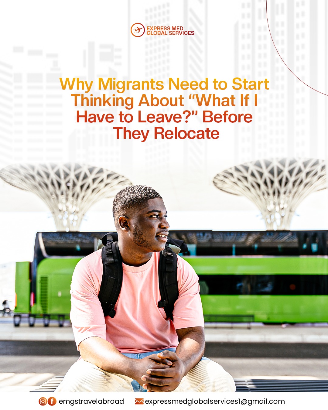 Why Migrants Need to Start Thinking About “What If I Have to Leave?” Before They Relocate